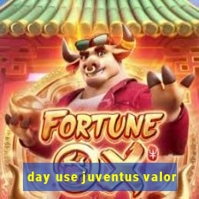 day use juventus valor